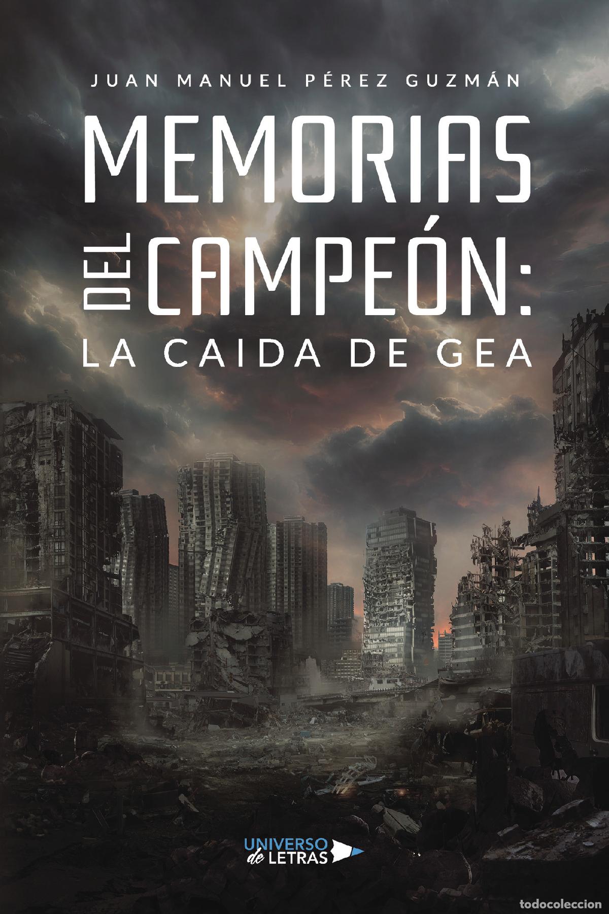 Livros: Memorias del Campe&oacute;n: La Caida de Gea - Juan Manuel P&eacute;rez Guzm&aacute;n