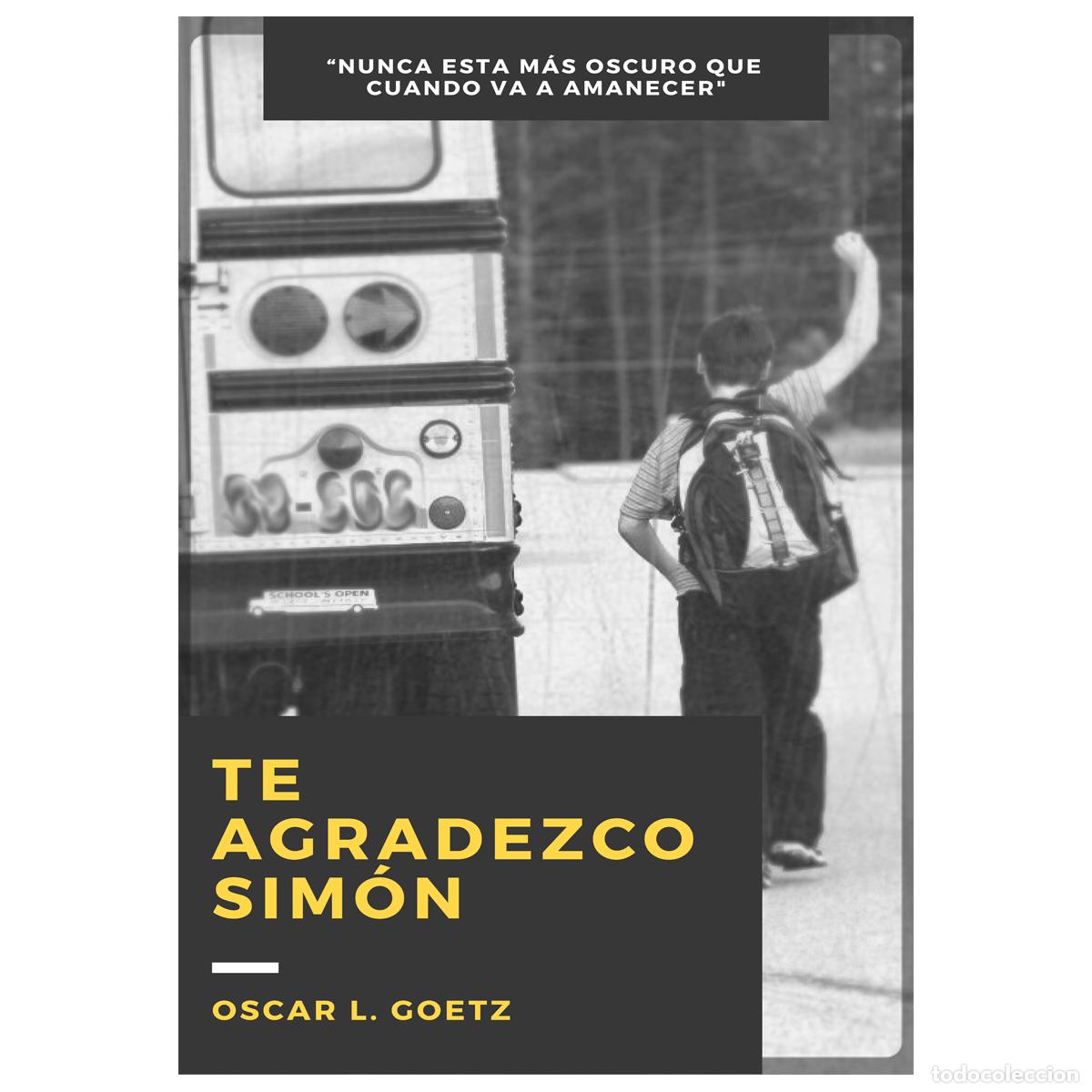 Libros: Te Agradezco Sim&oacute;n - Oscar L Goetz - Foto 1