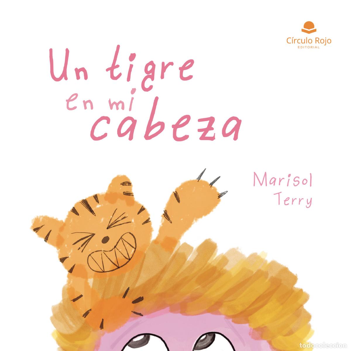 Libros: Un tigre en mi cabeza - Marisol Terry