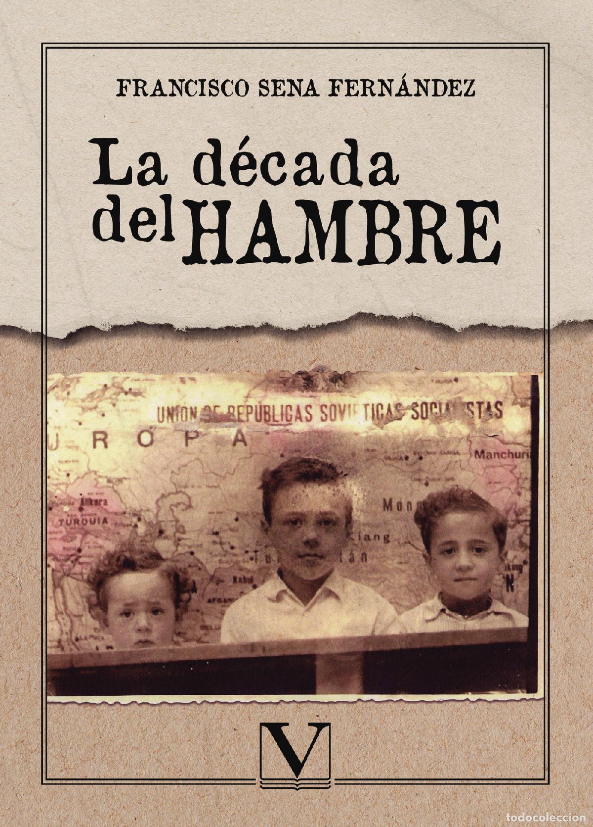 Libros: La d&eacute;cada del ambre - Francisco Sena Fern&aacute;ndez - Foto 1