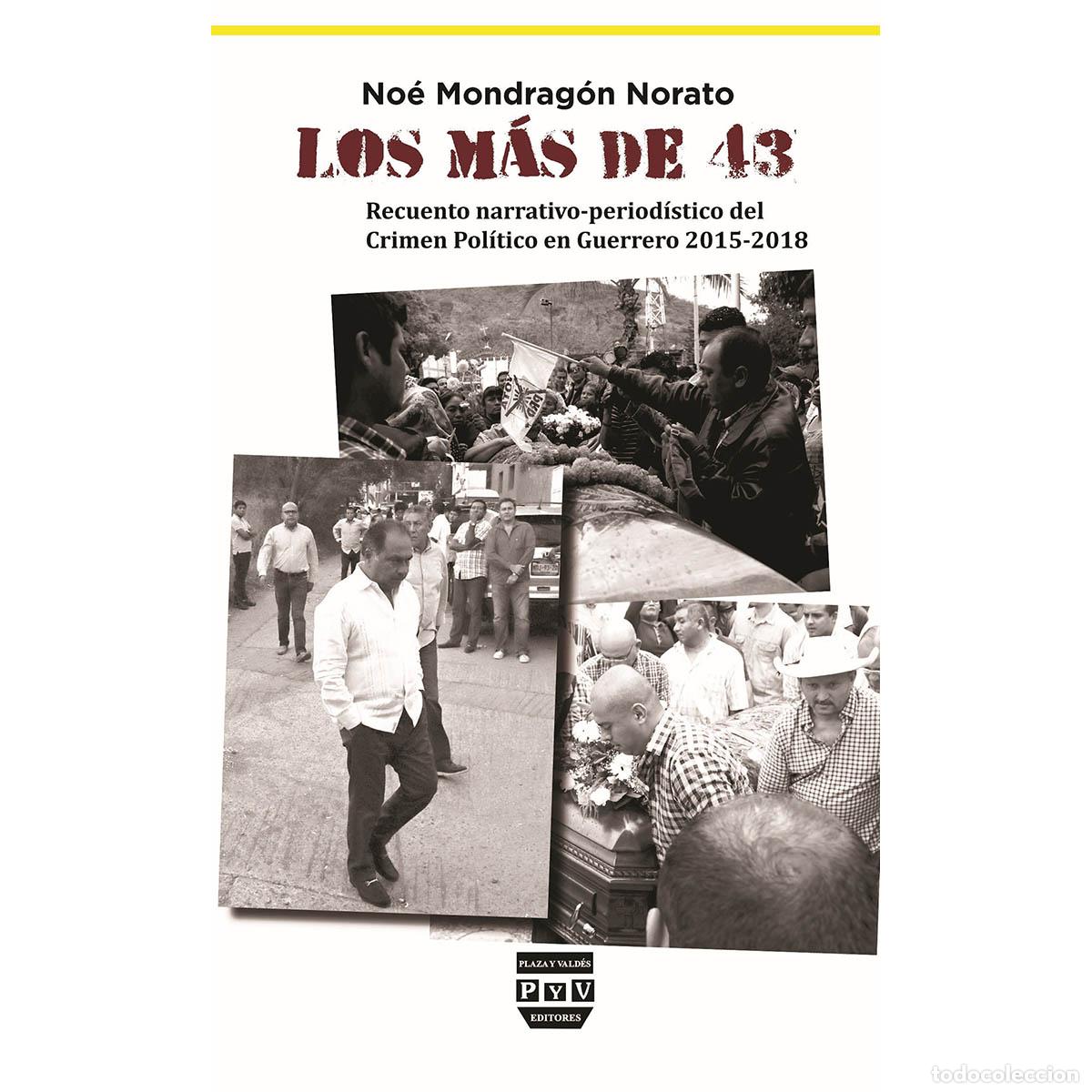 Libros: Los mas de 43 - Noe Mondragon Norato