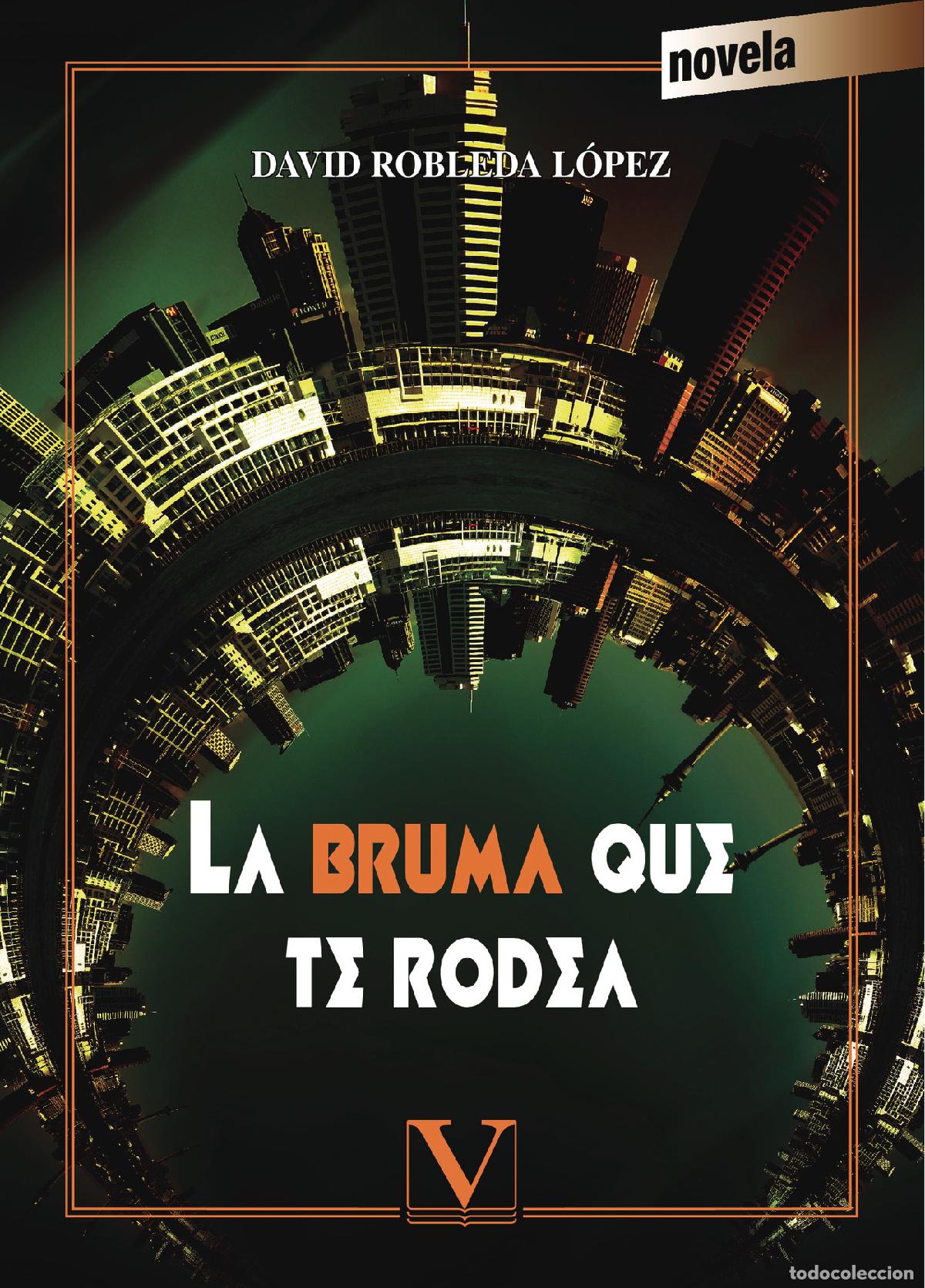 Libros: La bruma que te rodea - David Robleda L&oacute;pez