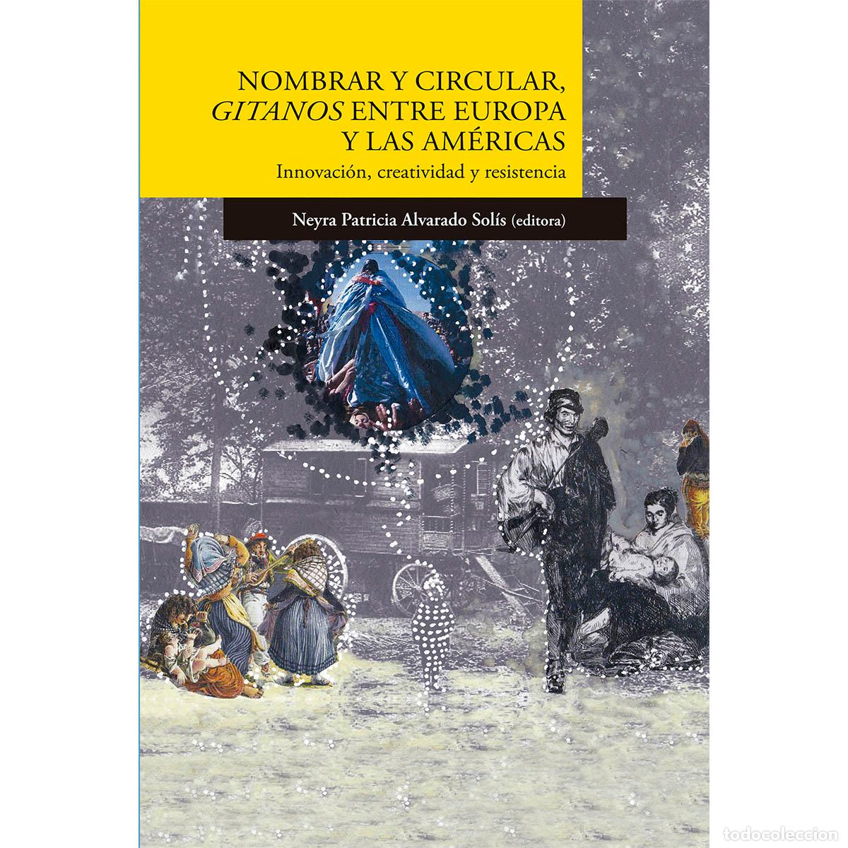 Livros: Nombrar y circular, Gitanos entre Europa y las Americas - Neyra Alvarado