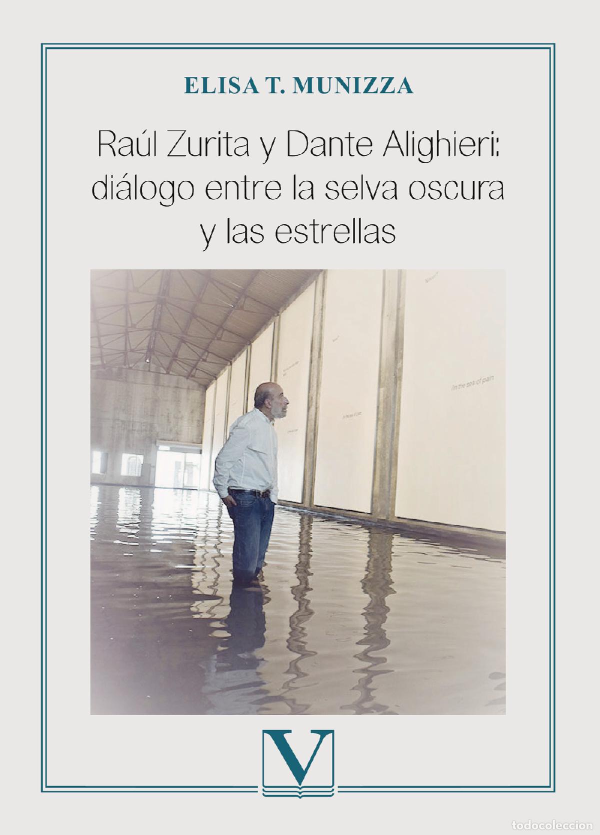 B&uuml;cher: Ra&uacute;l Zurita y Dante Alighieri: di&aacute;logo entre la selva oscura y las estrellas - Elisa T. Munizza