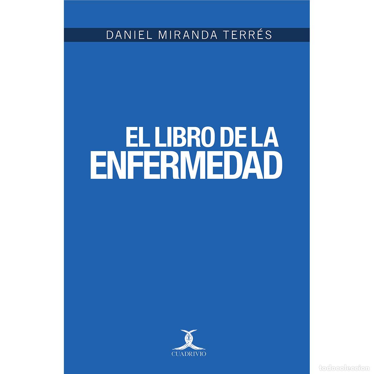 Livros: El libro de la enfermedad - Daniel Miranda Terr&eacute;s
