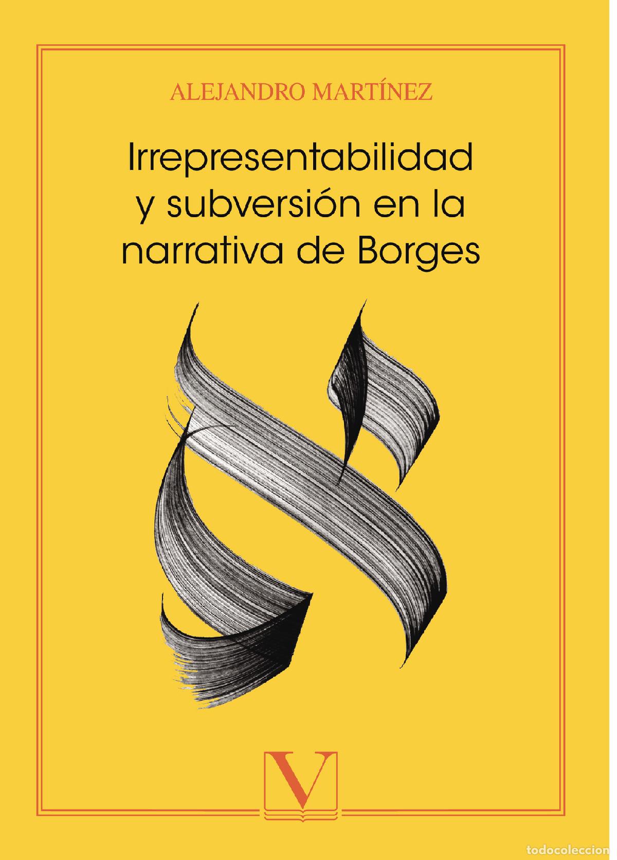 Libros: Irrepresentabilidad y subversi&oacute;n en la narrativa de Borges - Alejandro Mart&iacute;nez - Foto 1