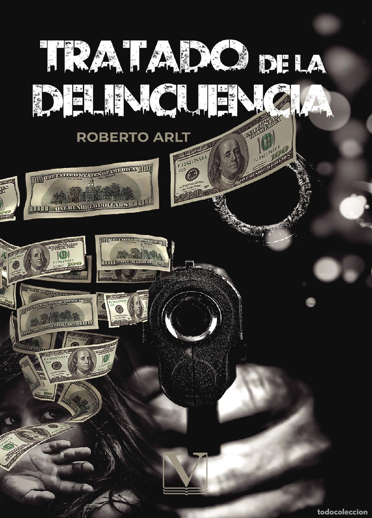 Libros: Tratado de la delincuencia - Roberto Arlt - Foto 1