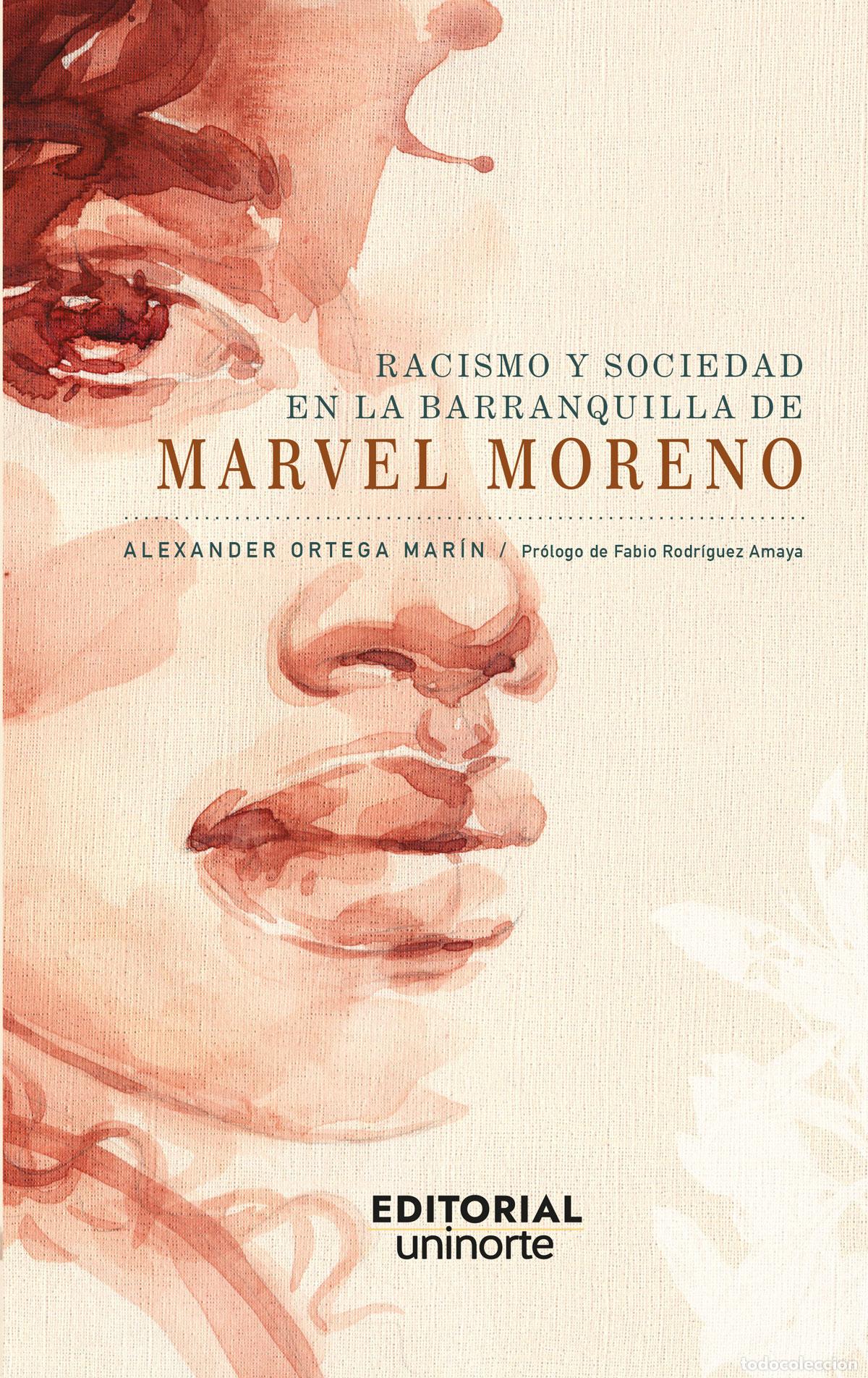 Livros: Racismo y sociedad en la Barranquilla de Marvel Moreno - Alexander Ortega Mar&iacute;n