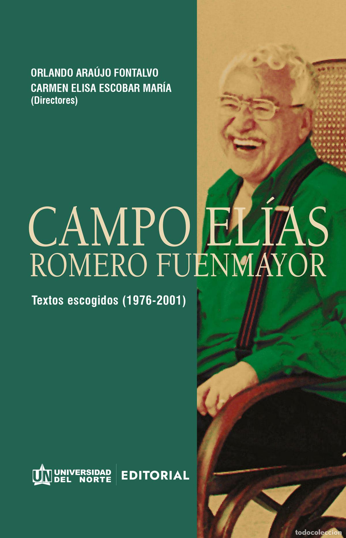 Libri: Campo El&iacute;as Romero Fuenmayor - Textos escogidos (1976-2001) - Orlando Ara&uacute;jo Fontalvo