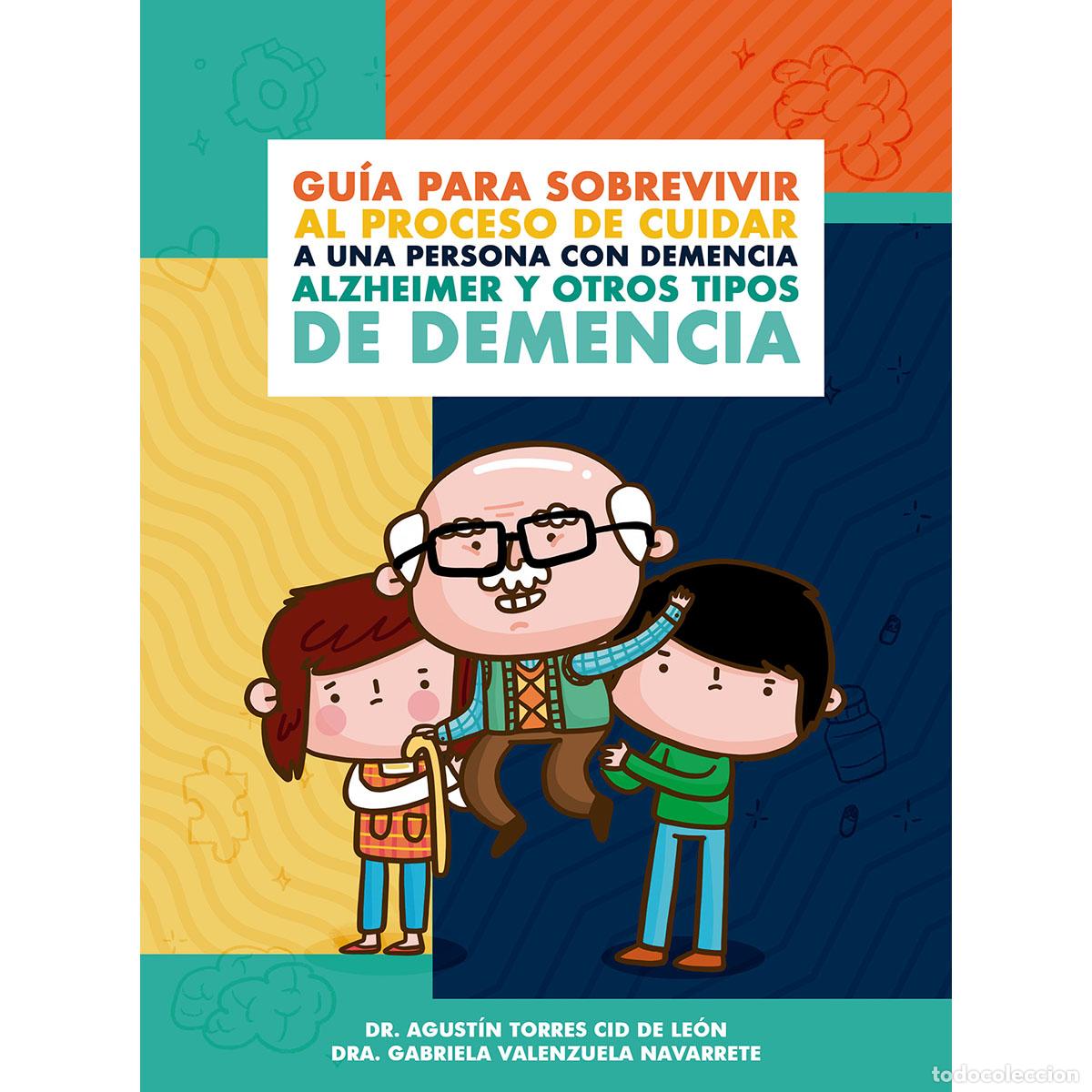 Livros: Gu&iacute;a para sobrevivir al proceso de cuidar a una persona con demencia Alzheimer y otros tipos de deme