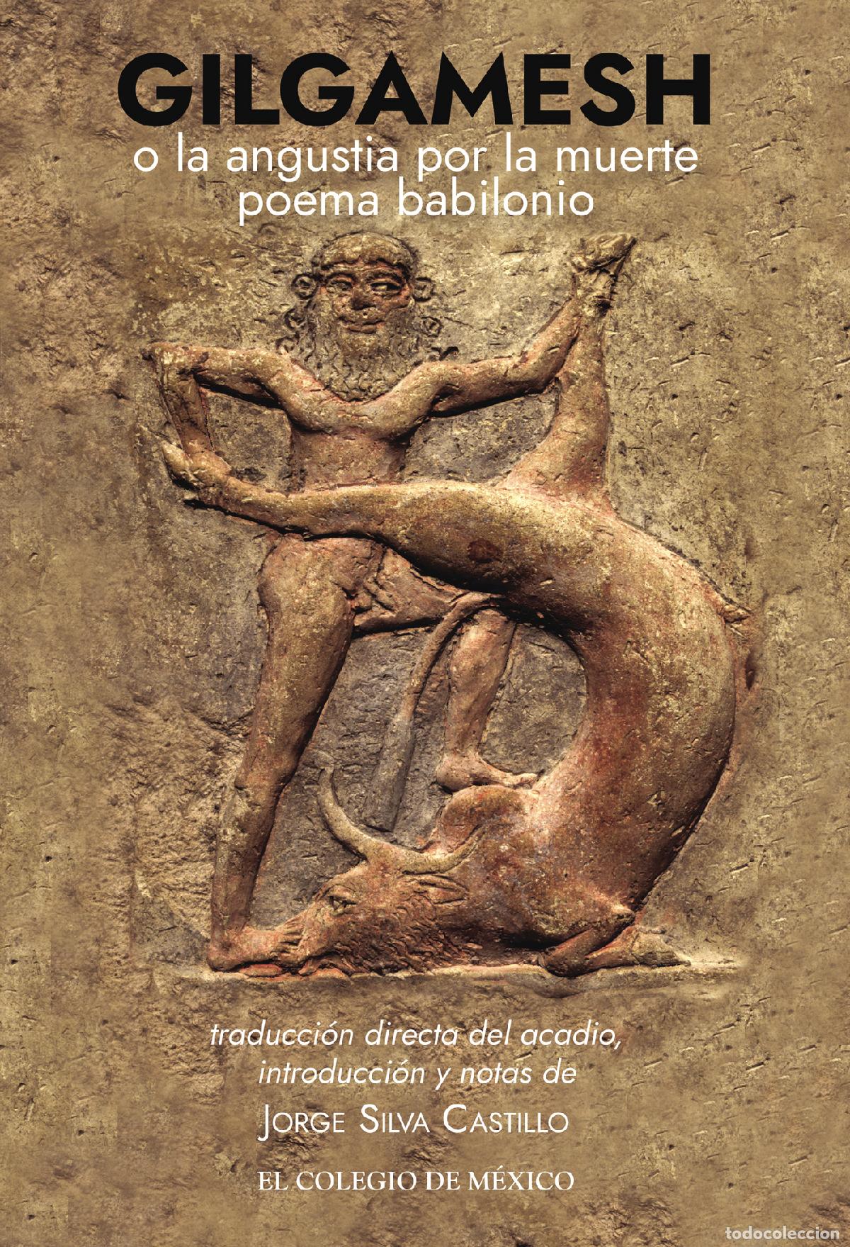 B&uuml;cher: Gilgamesh o la angustia por la muerte - poema babilonio - Jorge Silva Castillo