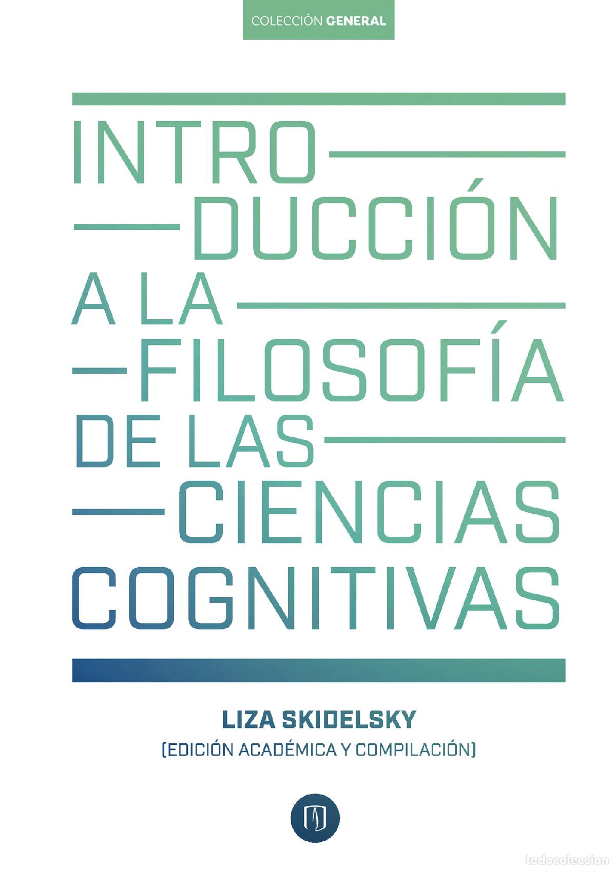 B&uuml;cher: Introducci&oacute;n a la filosof&iacute;a de las ciencias cognitivas - Liza Skidelsky