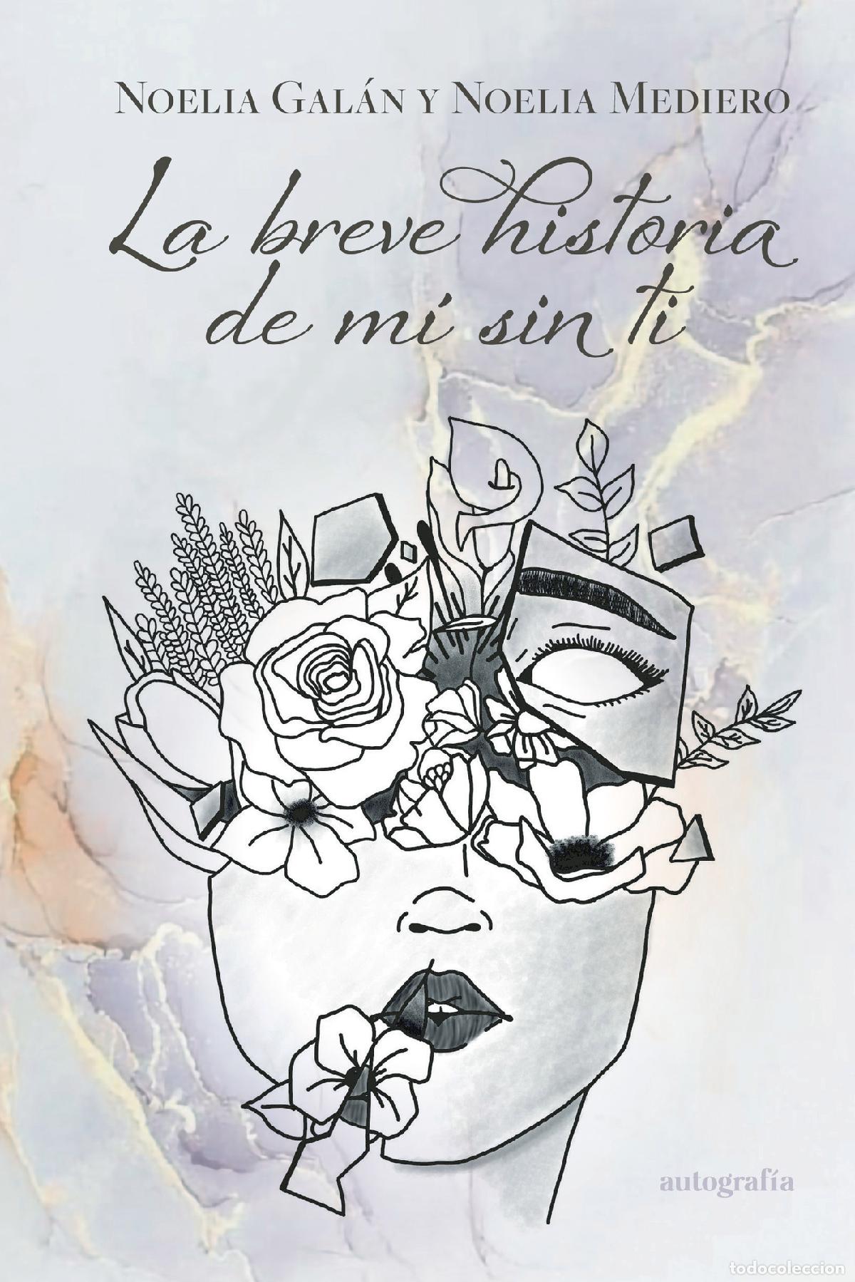 B&uuml;cher: La breve historia de m&iacute; sin ti - Noelia Gal&aacute;n