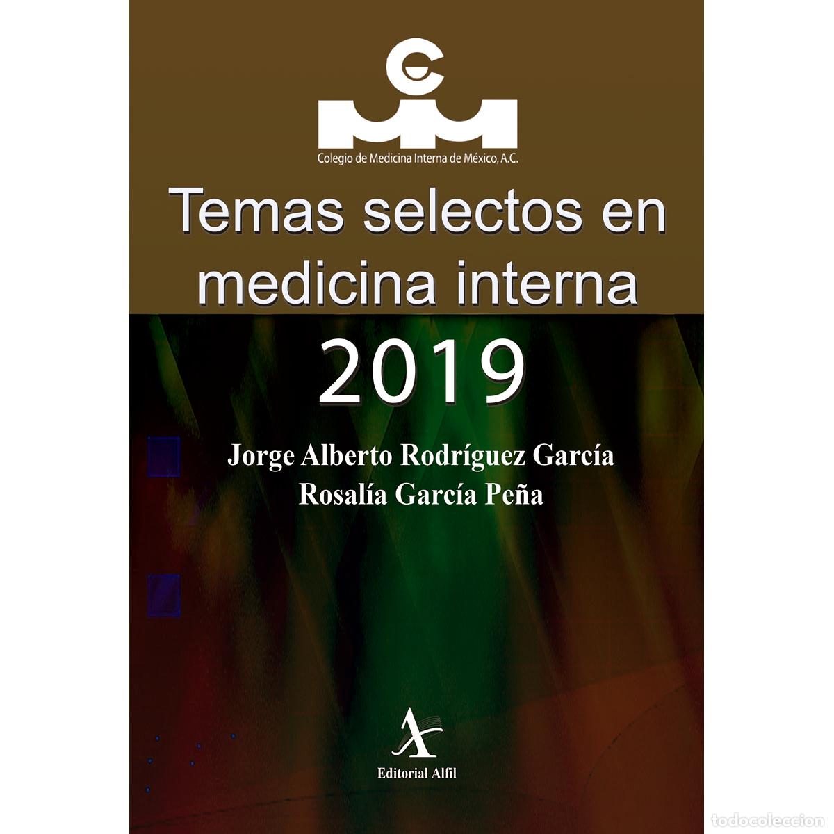 books: Temas selectos en medicina interna 2019 - Jorge Alberto Rodr&iacute;guez Garc&iacute;a