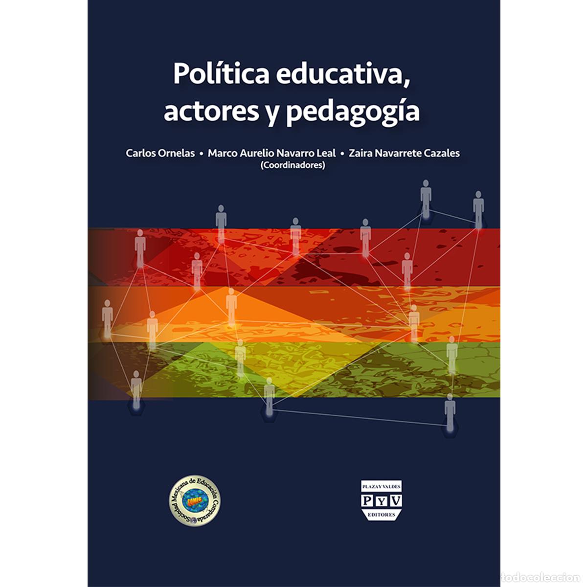 books: Pol&iacute;tica educativa, actores y pedagog&iacute;a - Zaira Navarrete Cazales