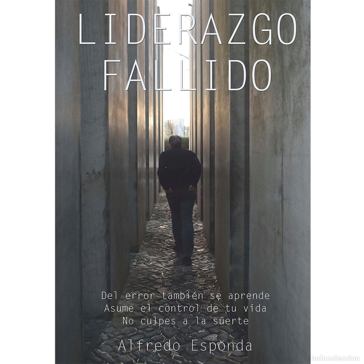 B&uuml;cher: Liderazgo fallido - Del error tambi&eacute;n se aprende. Asume el control de tu vida. No culpes a la suerte