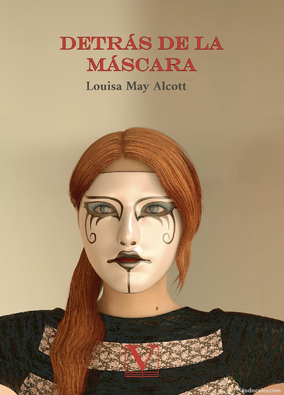 Libros: Detr&aacute;s de la m&aacute;scara - Louisa May Alcott - Foto 1