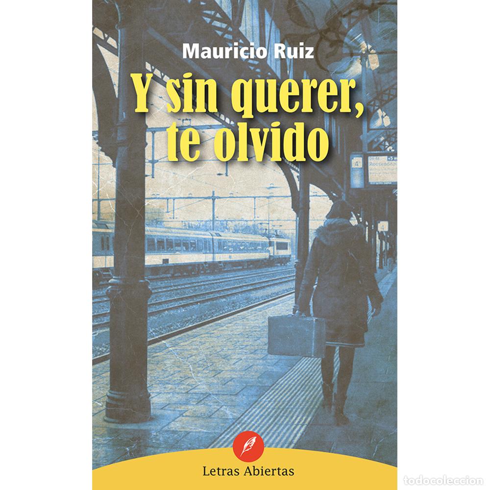 Libros: Y sin quere, te olvido - Varios - Foto 1