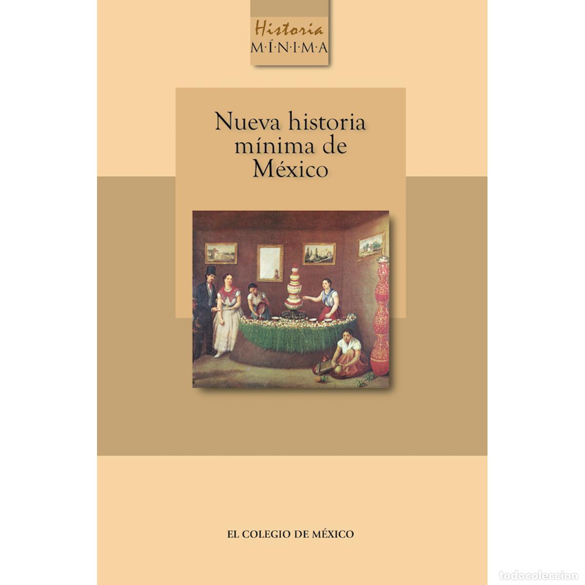 Libri: Nueva historia m&iacute;nima de M&eacute;xico - Bernardo Garc&iacute;a Mart&iacute;nez