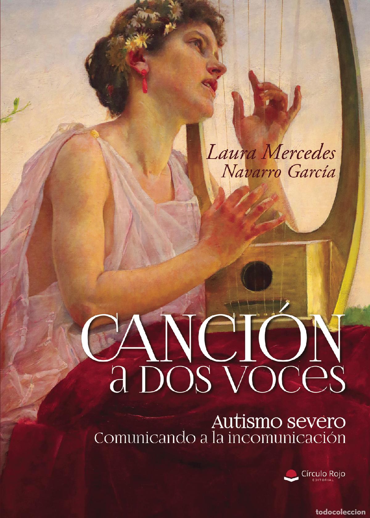 Libros: Canci&oacute;n a dos voces - Autismo severo: comunicando a la incomunicaci&oacute;n - Laura Mercedes Navarro Garc&iacute;