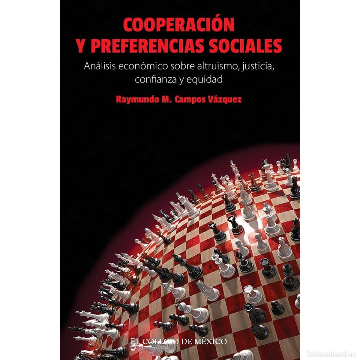 books: Cooperaci&oacute;n y preferencias sociales - An&aacute;lisis econ&oacute;mico sobre altruismo, justicia, confianza y equi