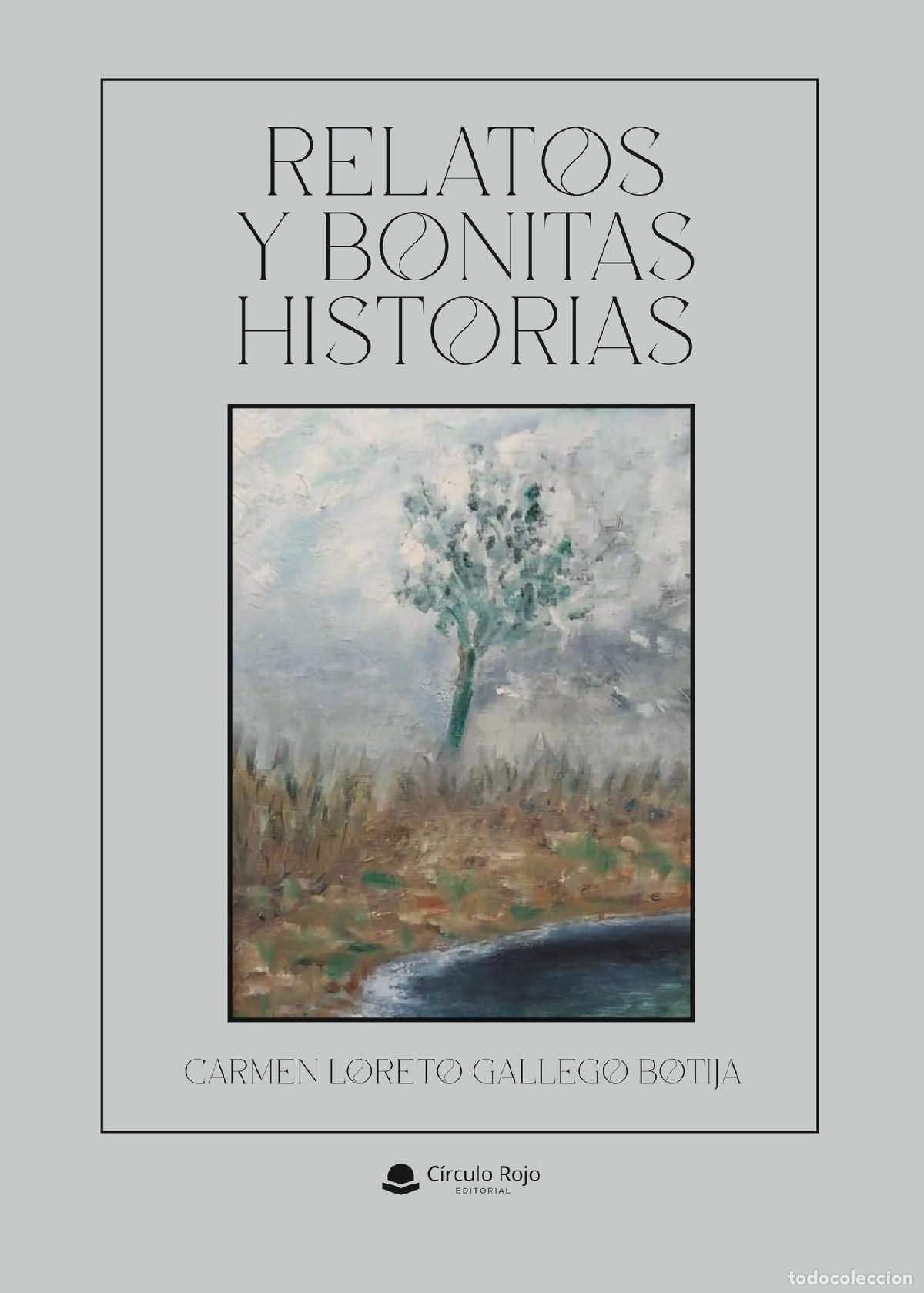 Libros: Relatos y bonitas historias - Carmen Loreto Gallego Botija
