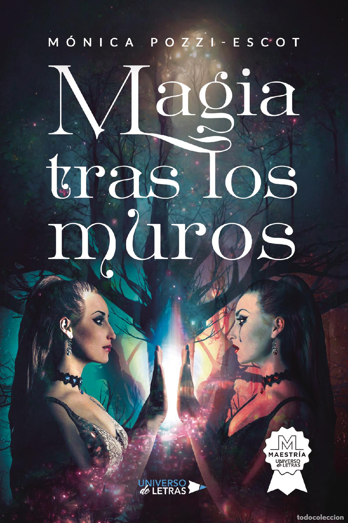 Libros: Magia tras los muros - M&oacute;nica Pozzi-Escot