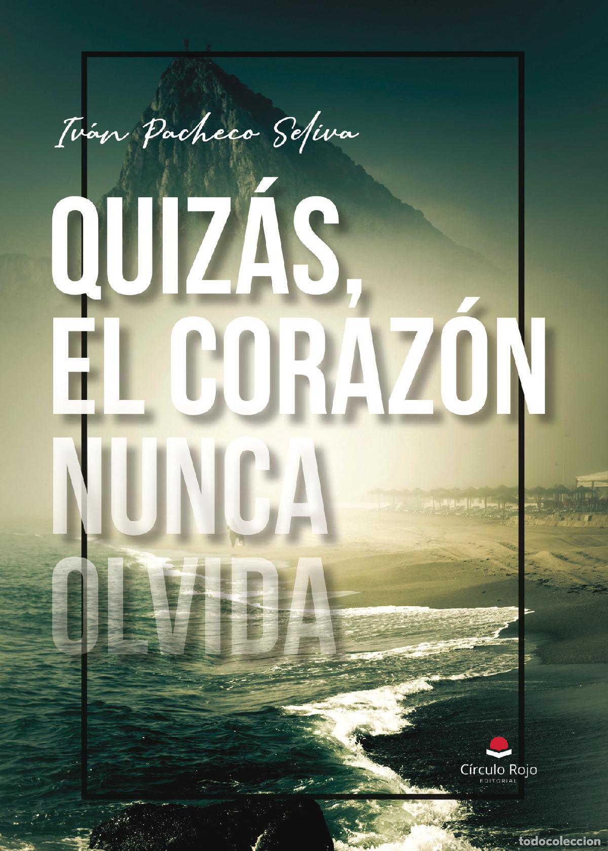 Livros: Quiz&aacute;s, el coraz&oacute;n nunca olvida - Iv&aacute;n Pacheco Seliva