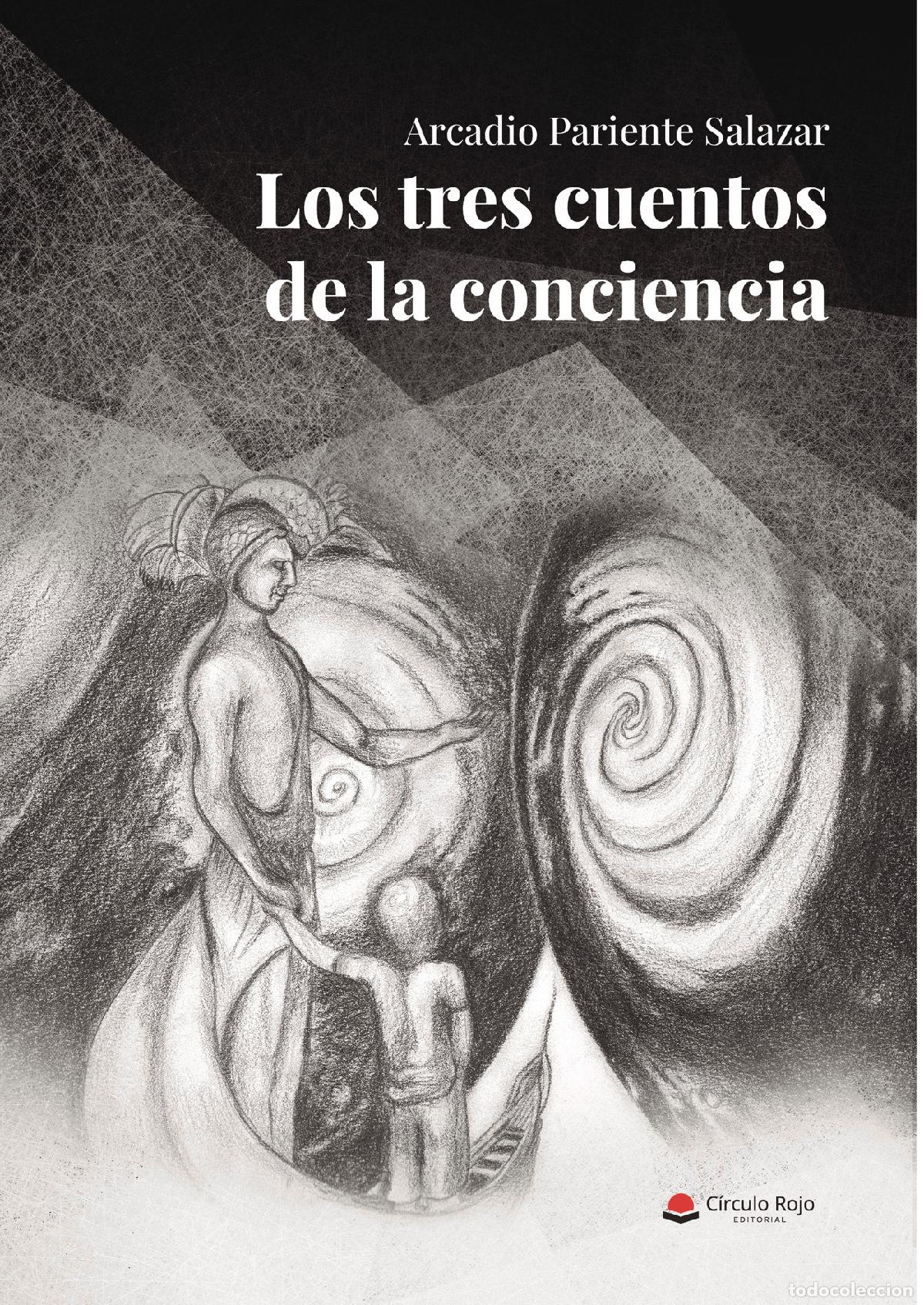 Libri: Los tres cuentos de la conciencia - Arcadio Pariente Salazar