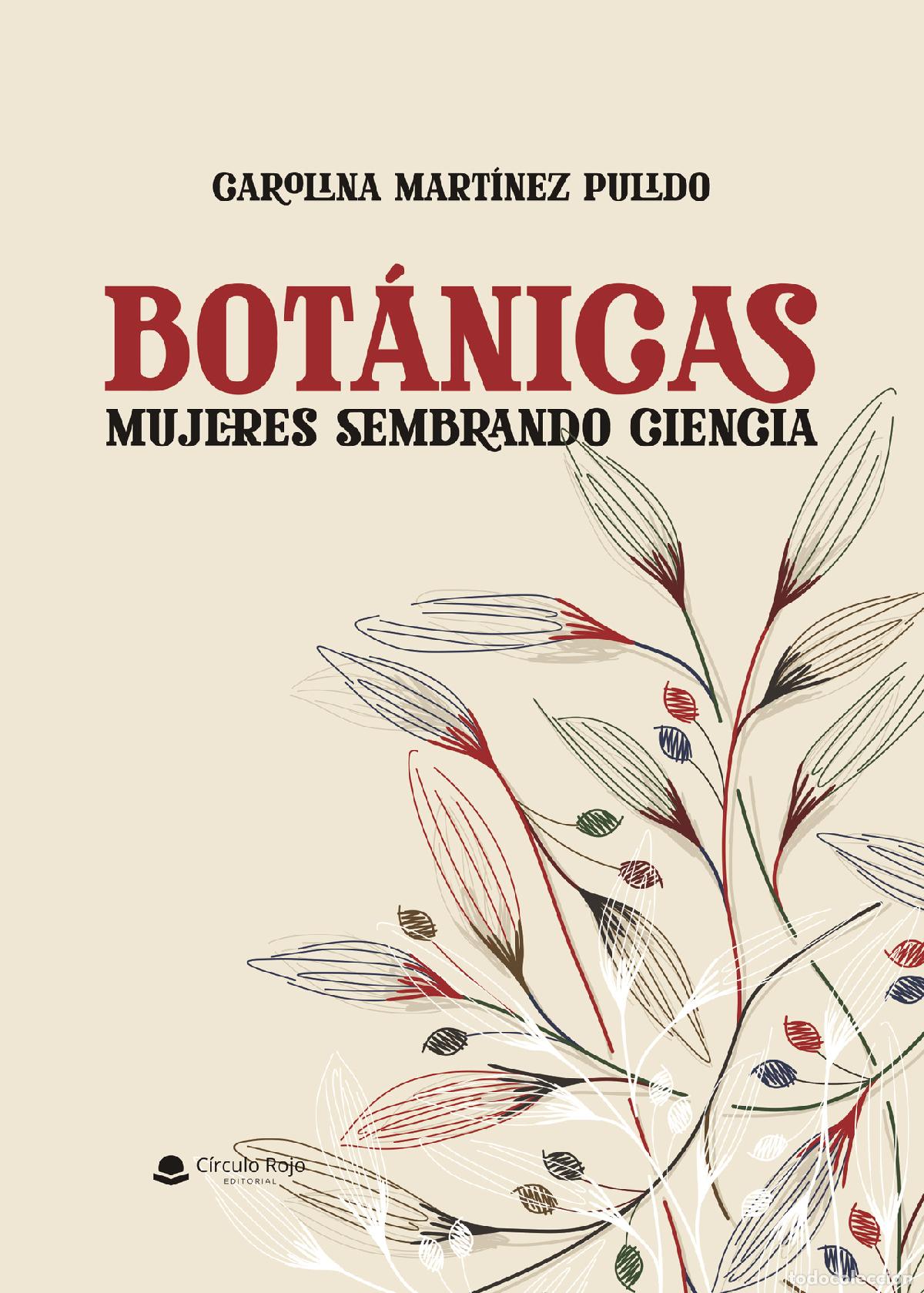 books: Bot&aacute;nicas - Mujeres sembrando ciencia - Carolina Mart&iacute;nez Pulido