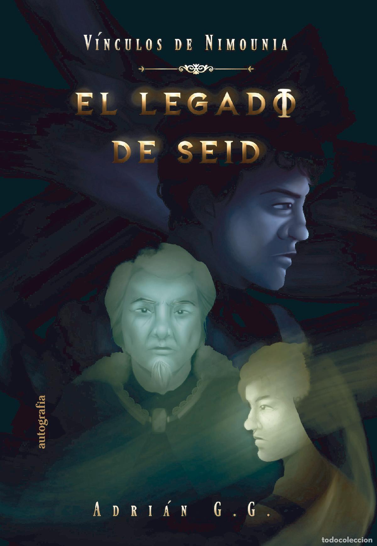 books: V&iacute;nculos de Nimounia - EL LEGADO DE SEID - Adri&aacute;n Gil Garc&iacute;a