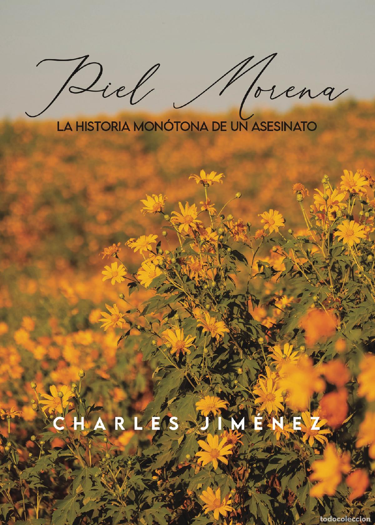 books: Piel morena - La historia mon&oacute;tona de un asesinato - Charles Jim&eacute;nez