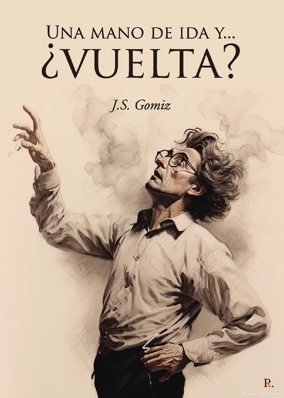 books: Una mano de ida y... &iquest;vuelta? - J.S. Gomiz