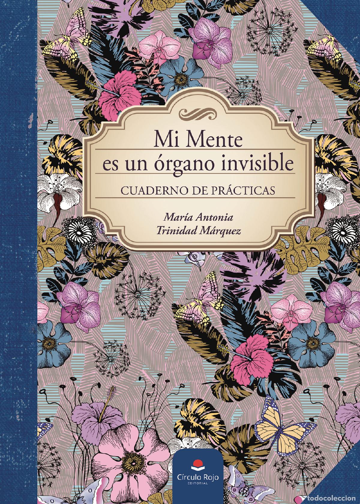 Livros: Mi mente es un &oacute;rgano invisible - Mar&iacute;a Antonia Trinidad M&aacute;rquez