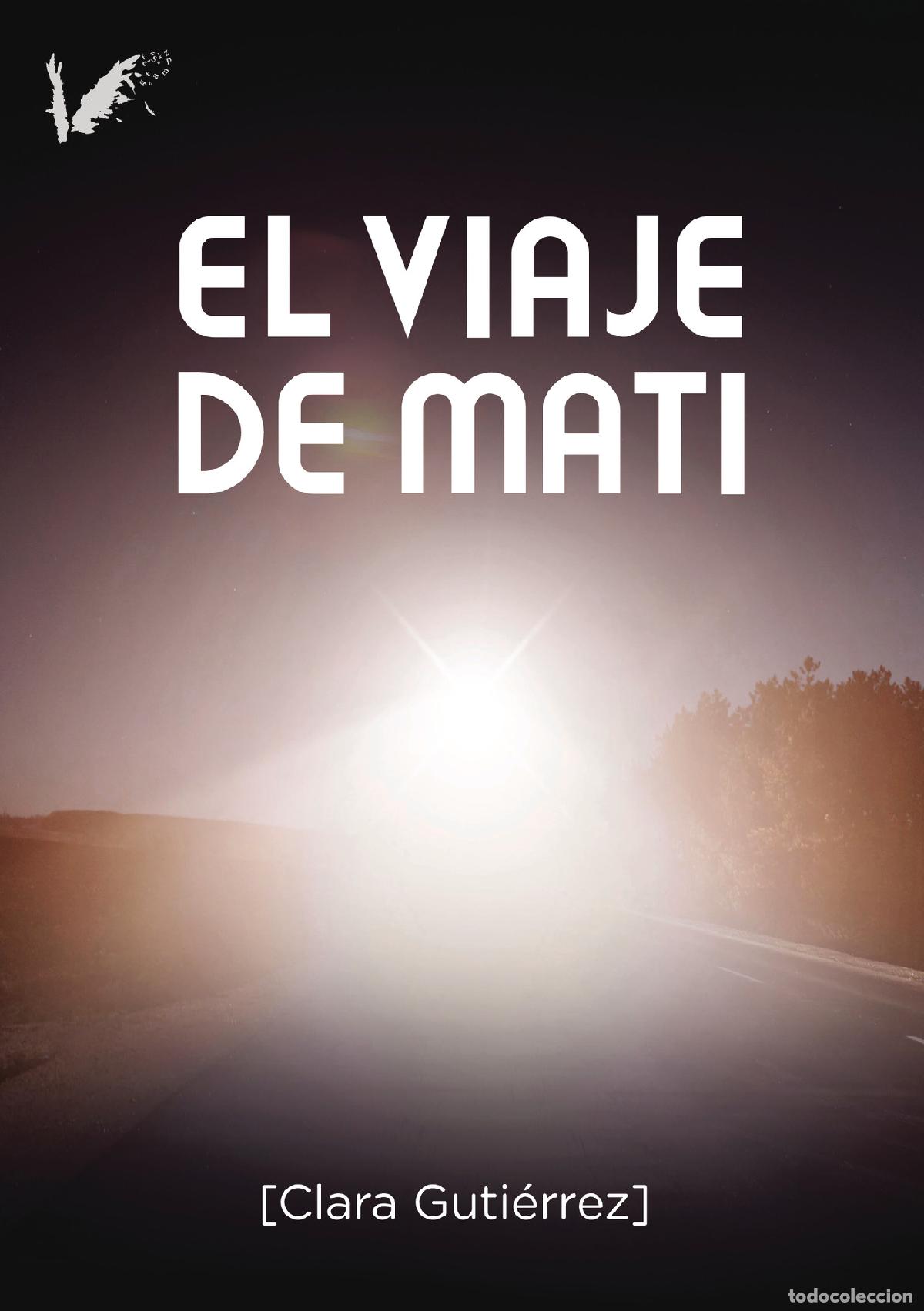 Libri: El viaje de Mati - Clara Guti&eacute;rrez Mu&ntilde;oz