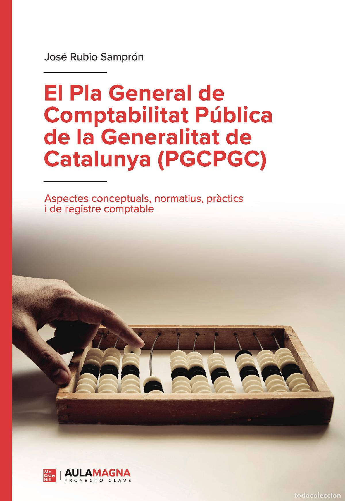 B&uuml;cher: El Pla General de Comptabilitat P&uacute;blica de la Generalitat de Catalunya (PGCPGC) - Aspectes conceptua