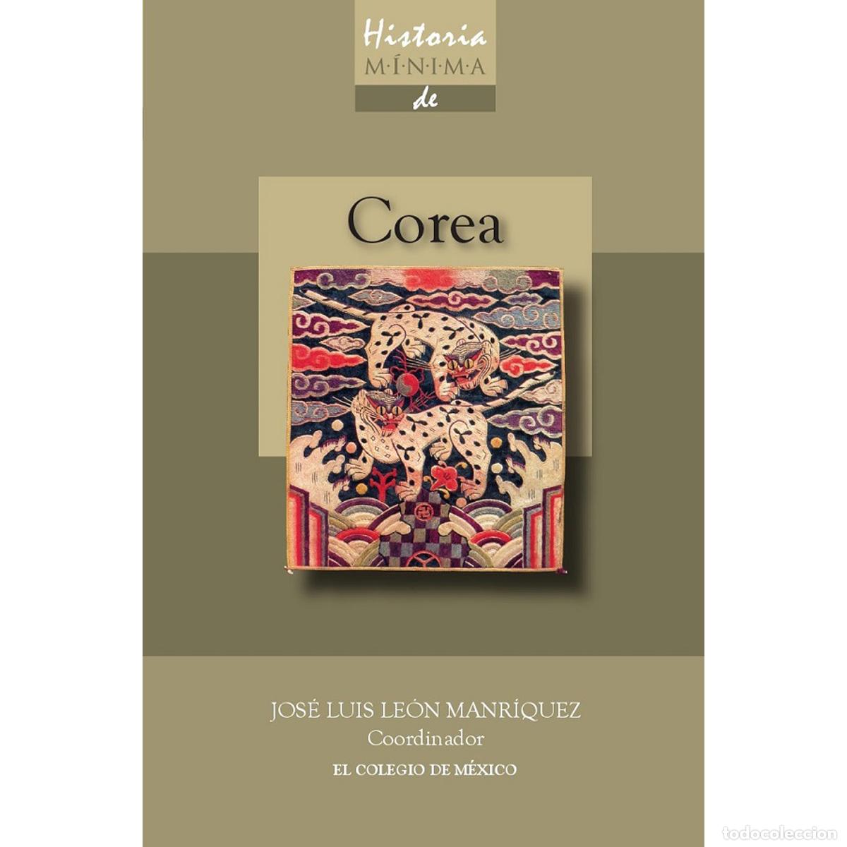 B&uuml;cher: Historia m&iacute;nima de Corea - Jos&eacute; Luis Le&oacute;n Manr&iacute;quez