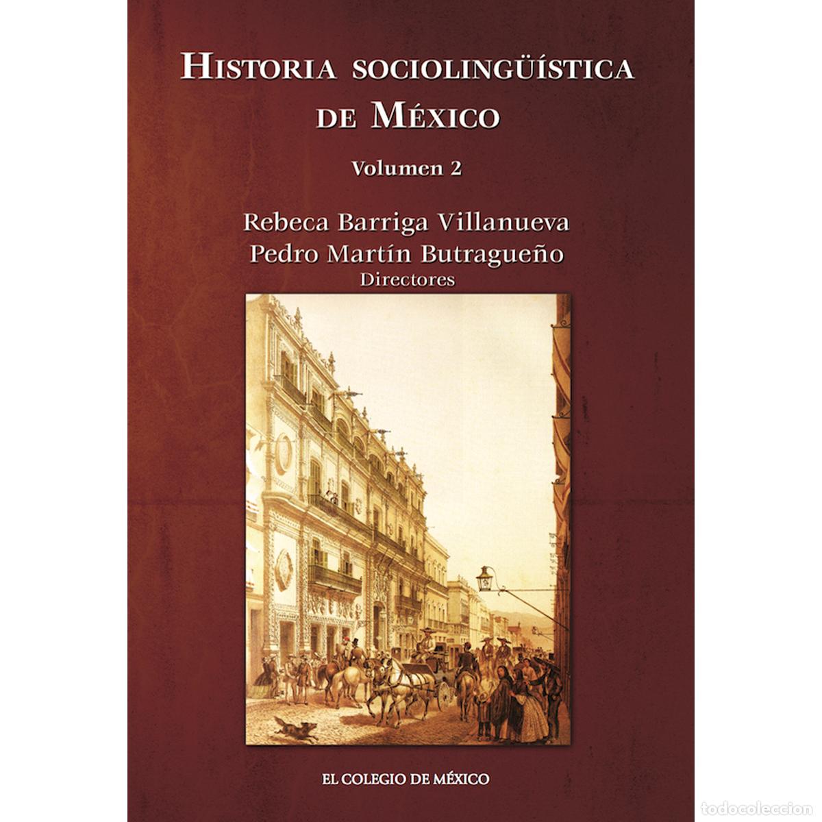 Libri: Historia socioling&uuml;&iacute;stica de M&eacute;xico. Volumen 2 - Rebeca Barriga Villanueva