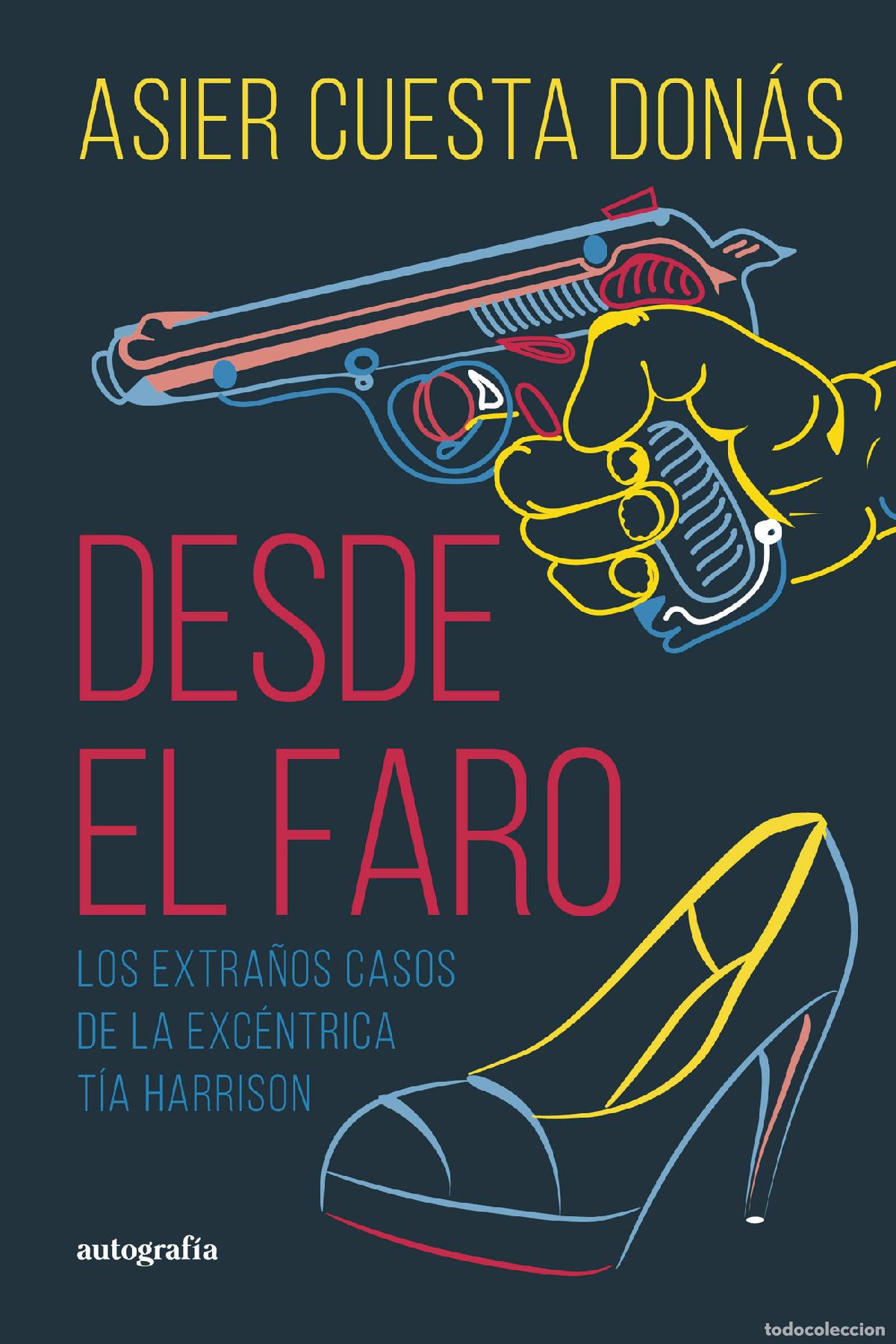 Libri: Desde el faro - Los extra&ntilde;os casos de la exc&eacute;ntrica t&iacute;a Harrison - Asier Cuesta Don&aacute;s