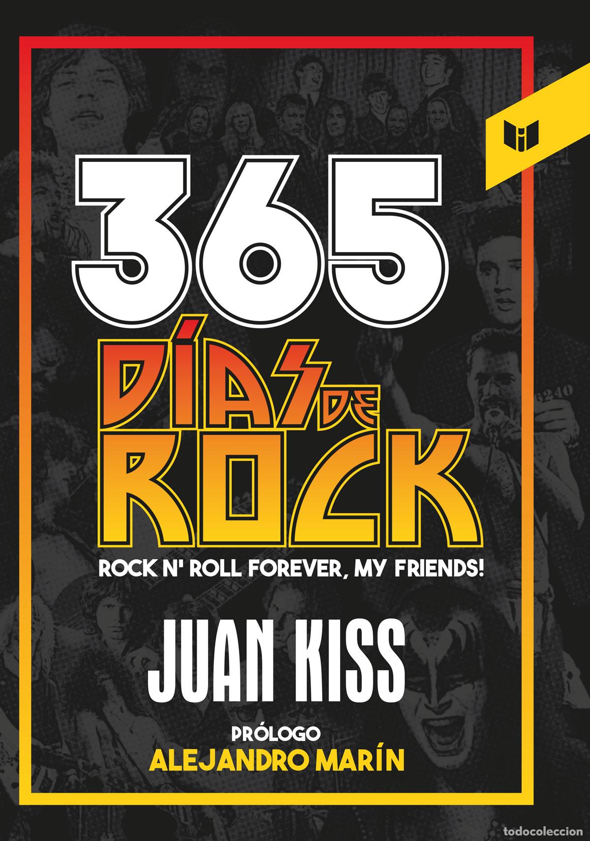 Libri: 365 D&iacute;as de Rock - Rock N Roll forever, my friends! - Juan Manuel &Aacute;ngel M&uacute;nera
