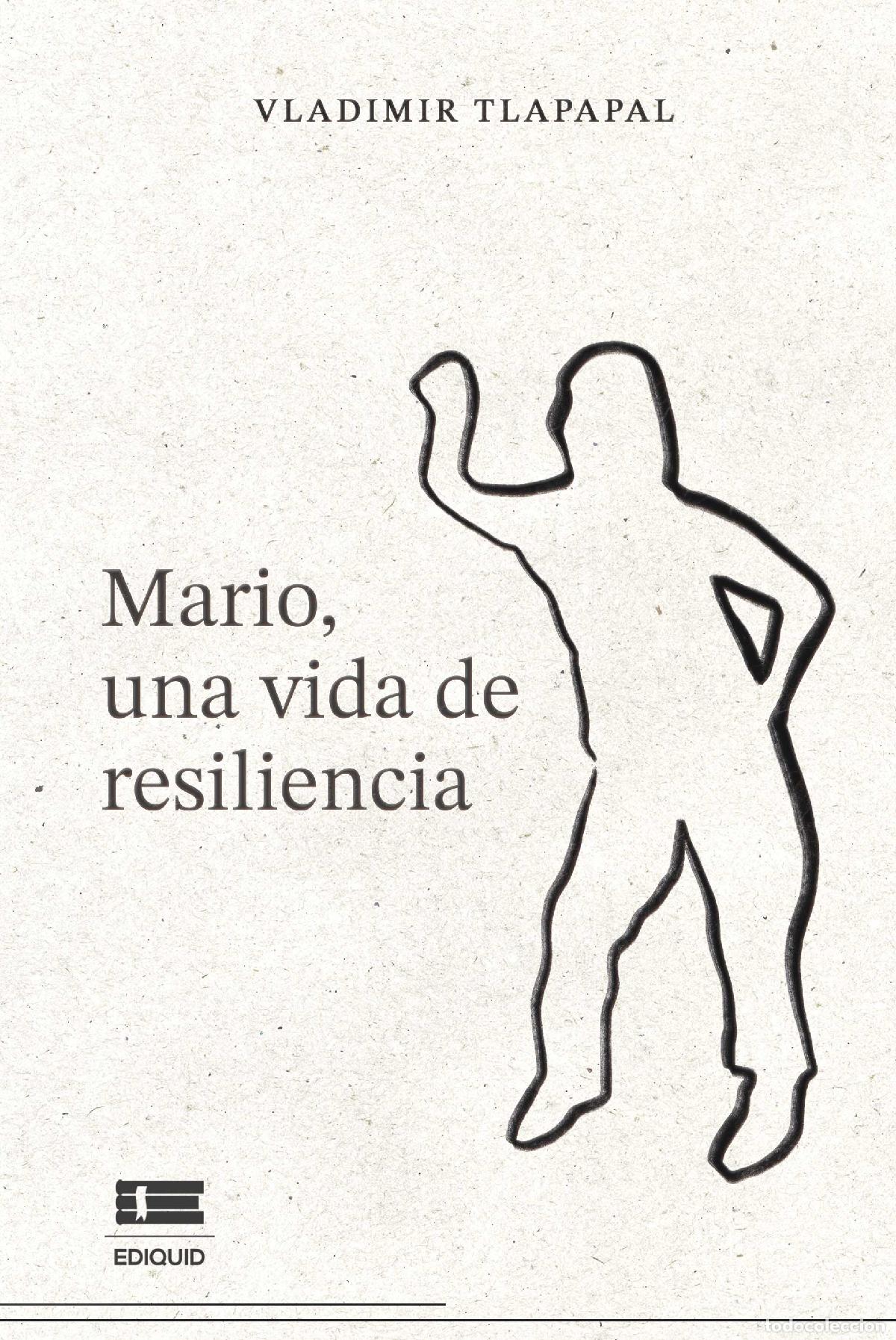 Libri: Mario, una vida de resiliencia - Vladimir Tlapapal