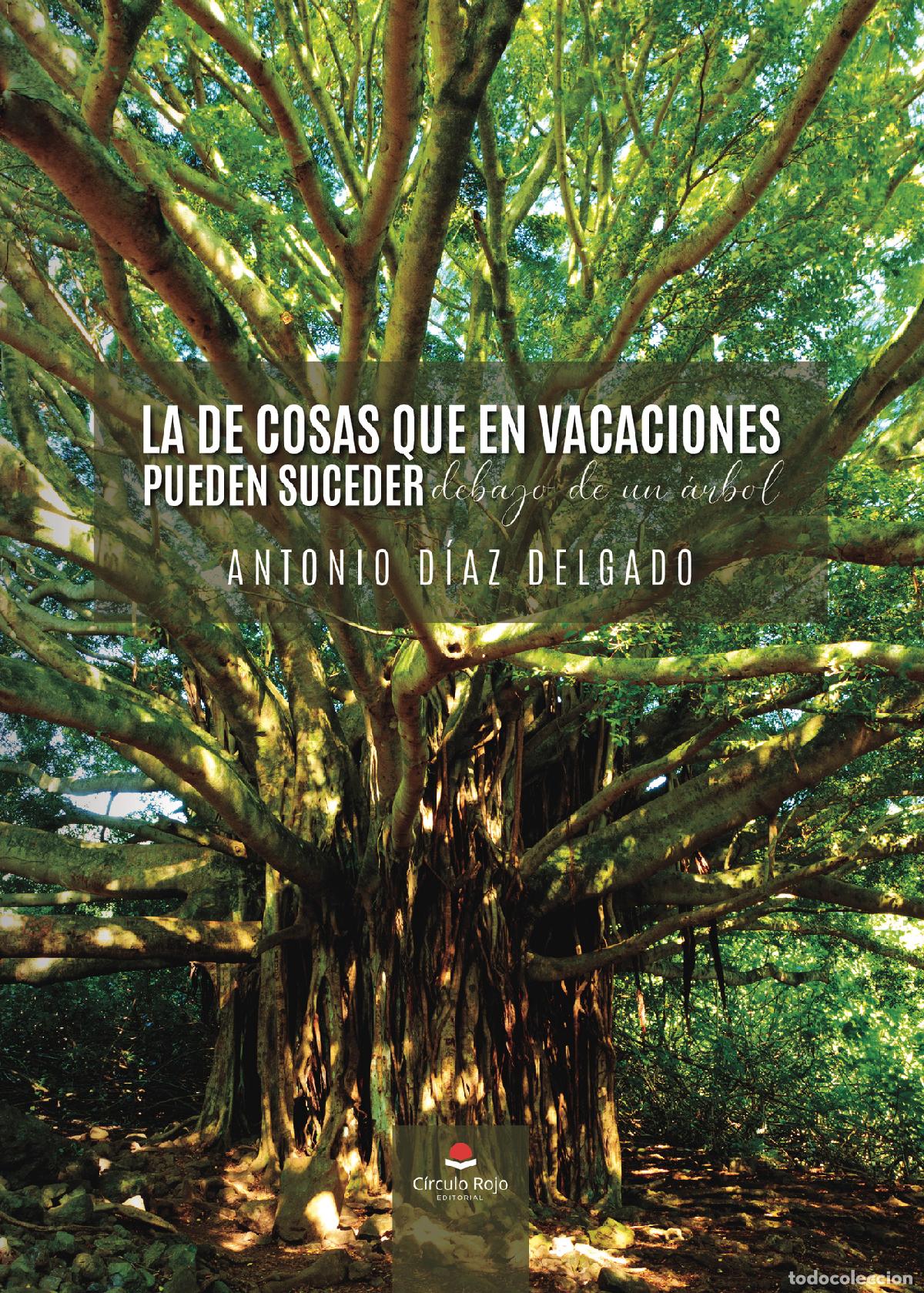 Livros: La de cosas que en vacaciones pueden suceder debajo de un &aacute;rbol - Antonio D&iacute;az Delgado