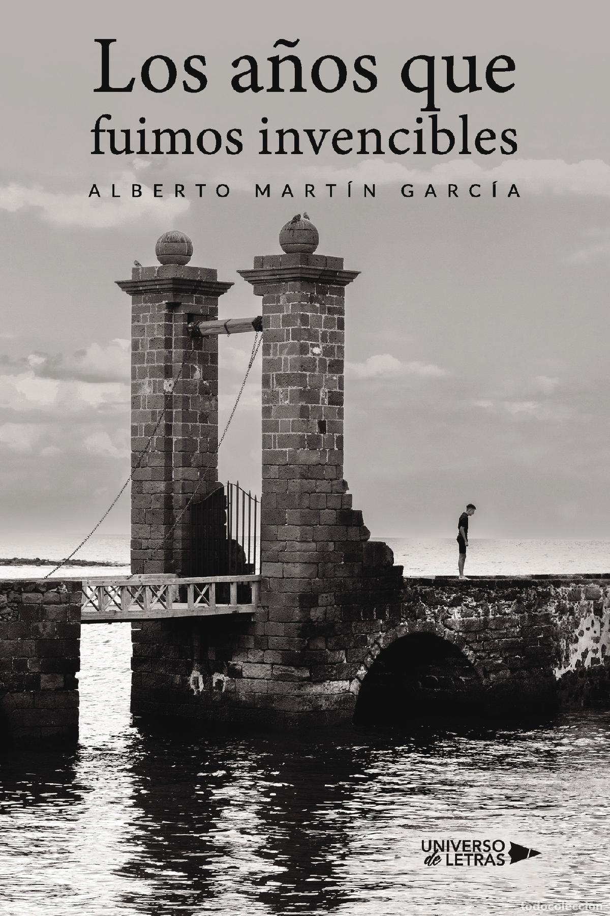 Livros: Los a&ntilde;os que fuimos invencibles - Alberto Mart&iacute;n Garc&iacute;a