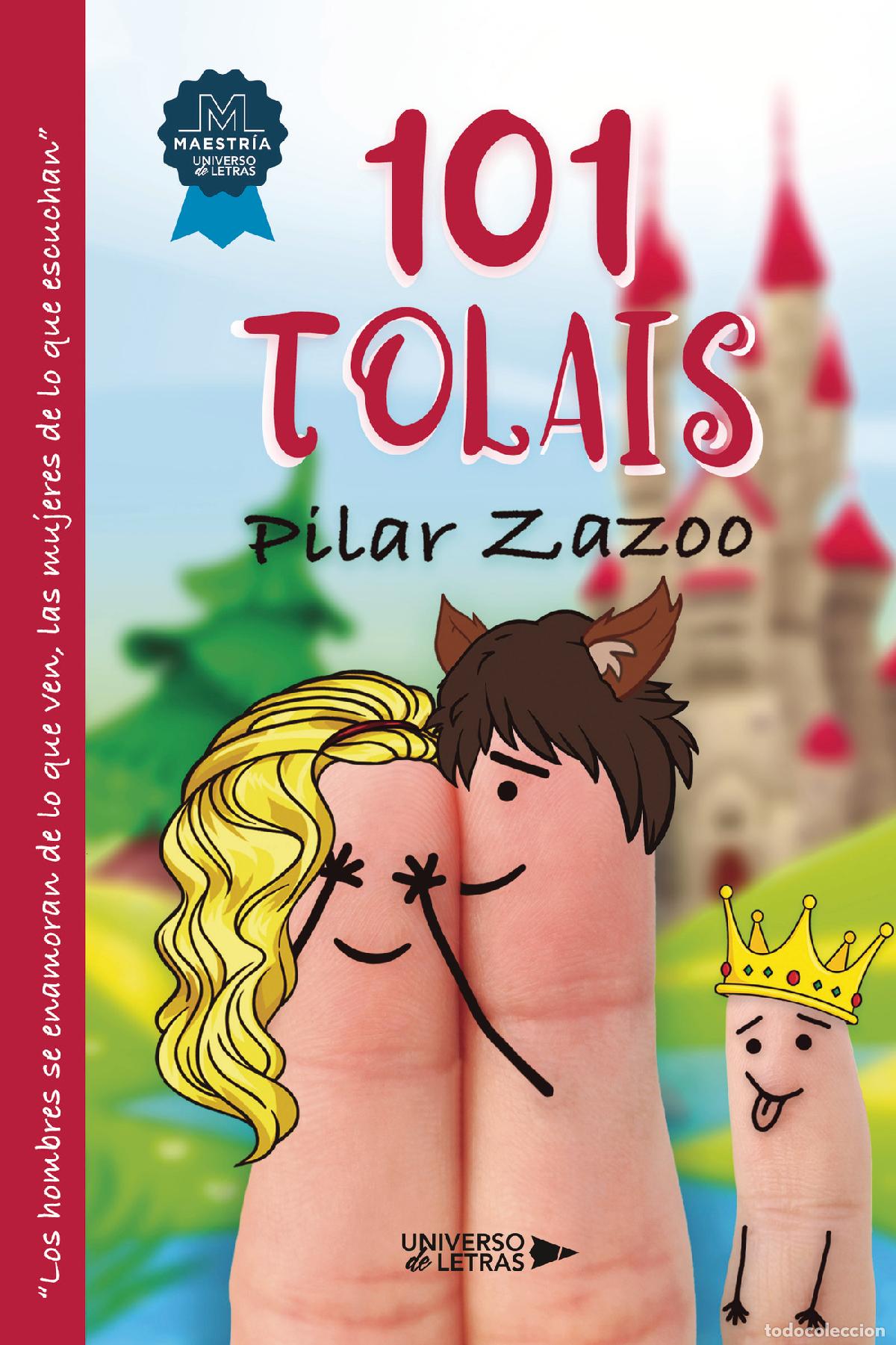 Livros: 101 TOLAIS - Los hombres se enamoran de lo que ven, las mujeres de lo que escuchan - Pilar Zazoo