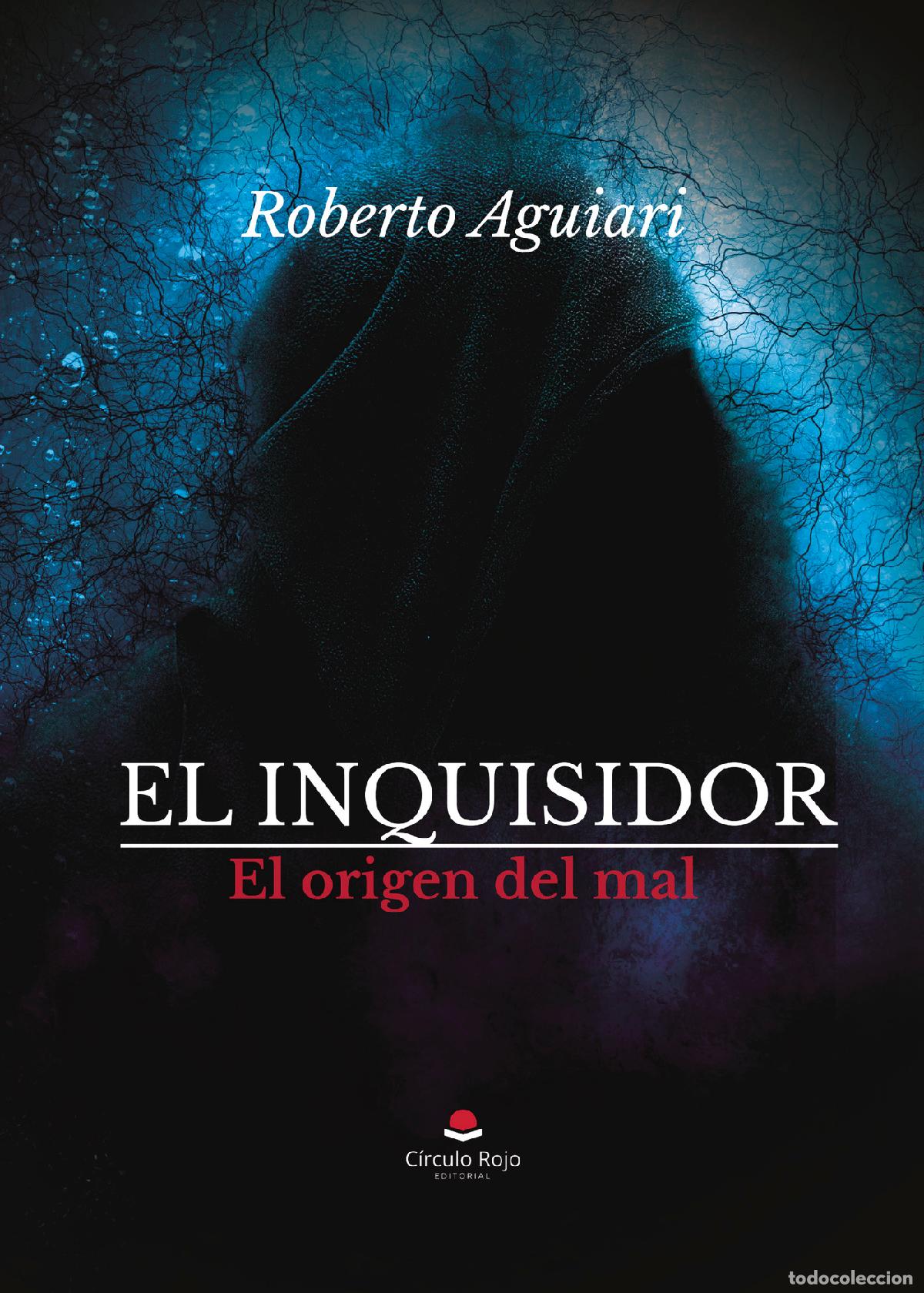 Libri: El inquisidor. El origen del mal - Roberto Aguiari