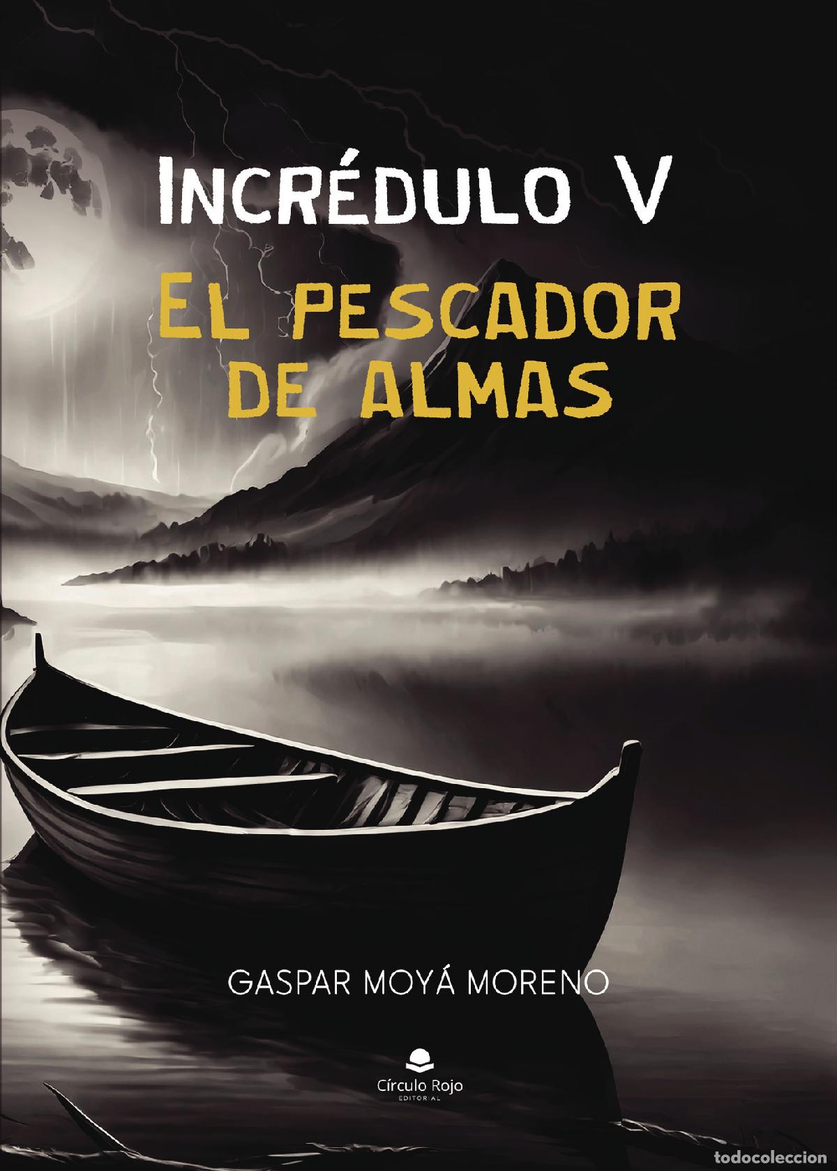 Libri: Incr&eacute;dulo V El pescador de almas - Gaspar Moy&aacute; Moreno