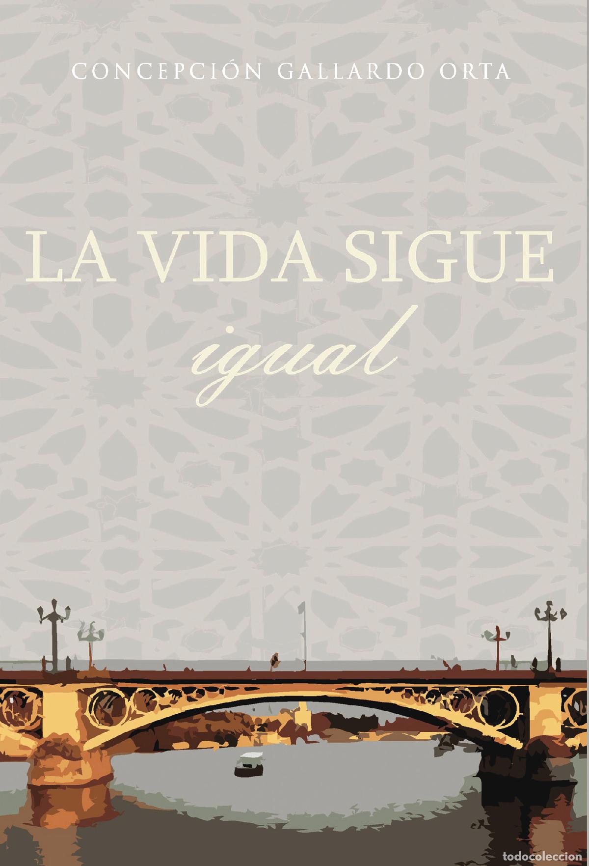 Livros: La vida sigue igual - Concepci&oacute;n Gallardo Orta