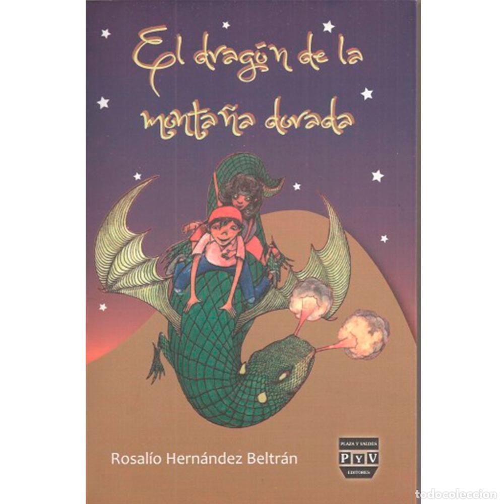 Livros: El drag&oacute;n de la monta&ntilde;a dorada - Rosal&iacute;o Her&aacute;ndez Belt&aacute;n