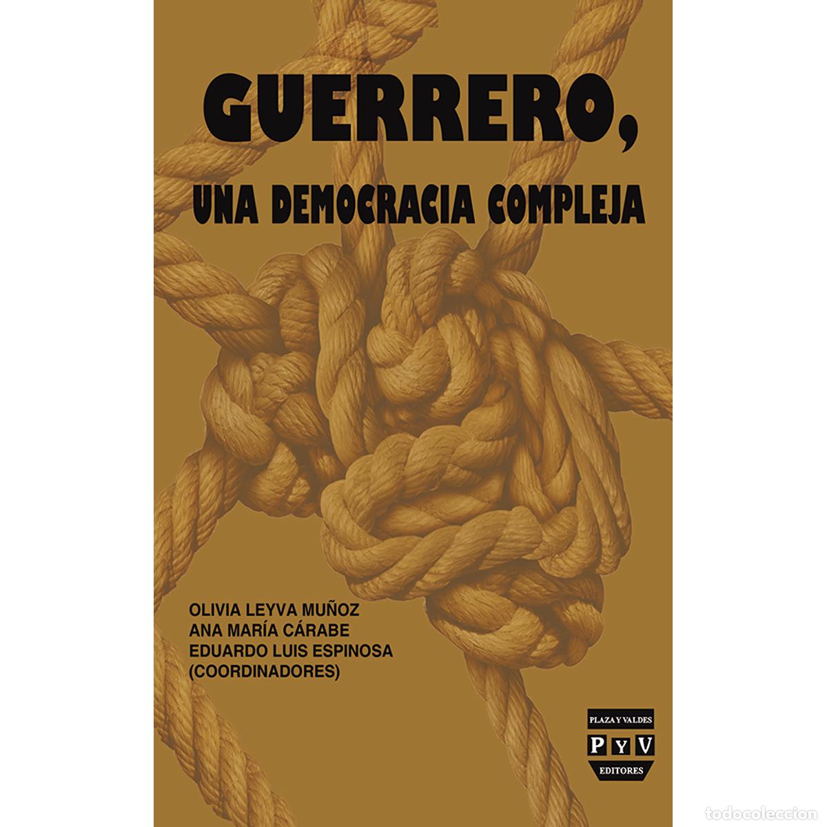 Livros: Guerrero, una democracia compleja - Olivia Leyva Mu&ntilde;oz
