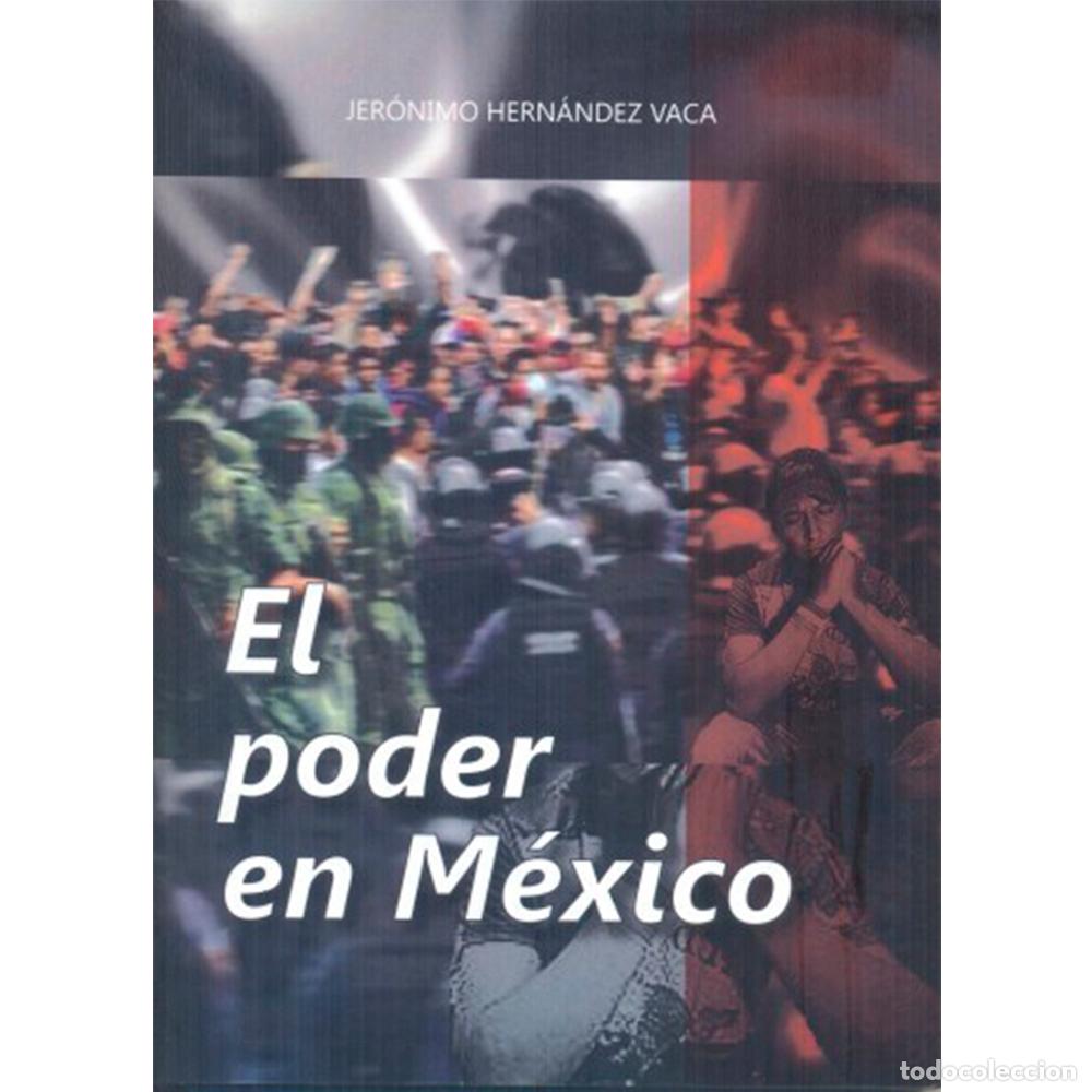 Libros: El poder en Mexico - Jeronimo Hern&aacute;ndez Vaca - Foto 1